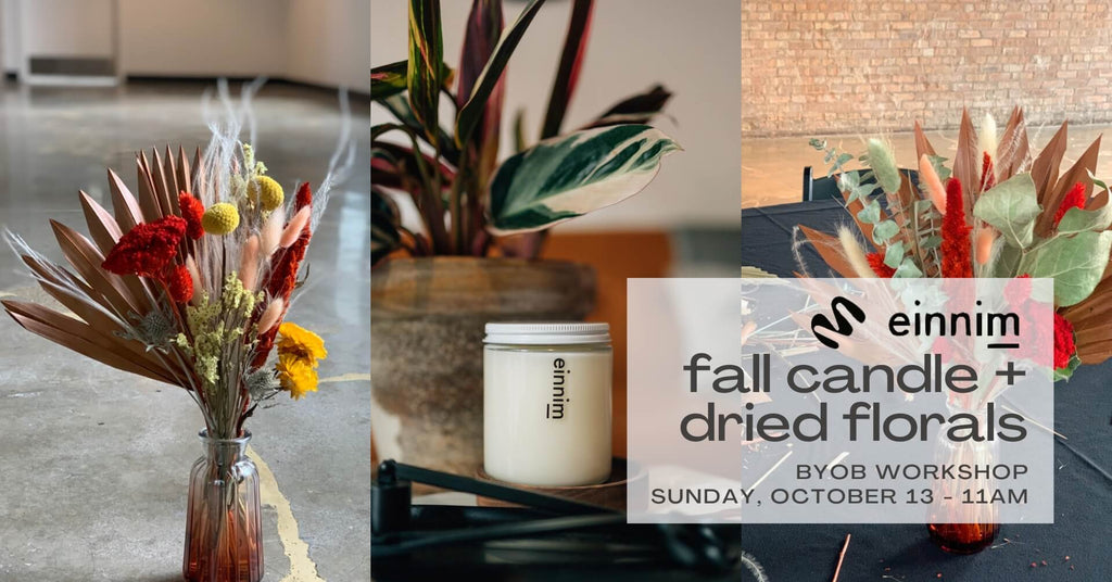 Candle + Dried Floral Workshop - October 13