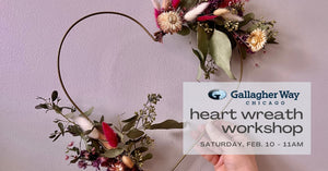 Heart Wreath Workshop @ Gallagher Way - Feb. 10