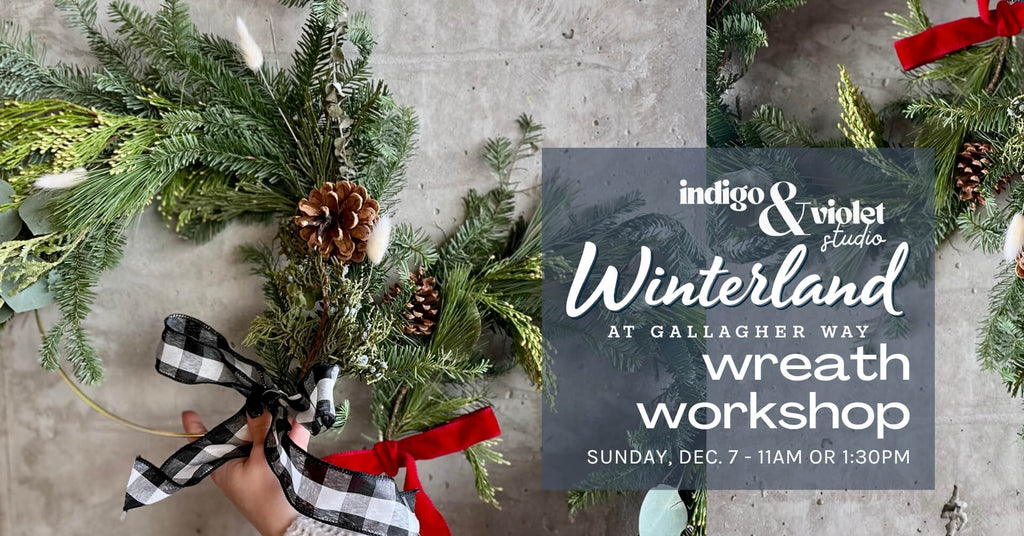 Winterland Wreath Workshop @ Gallagher Way - Sun. Dec. 7