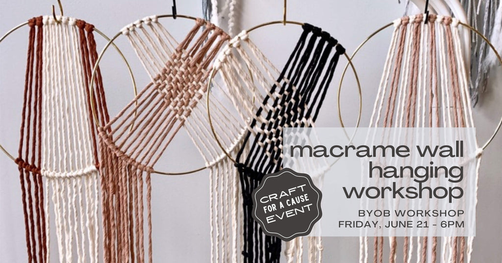 Macrame Wall Hanging Workshop - June 21