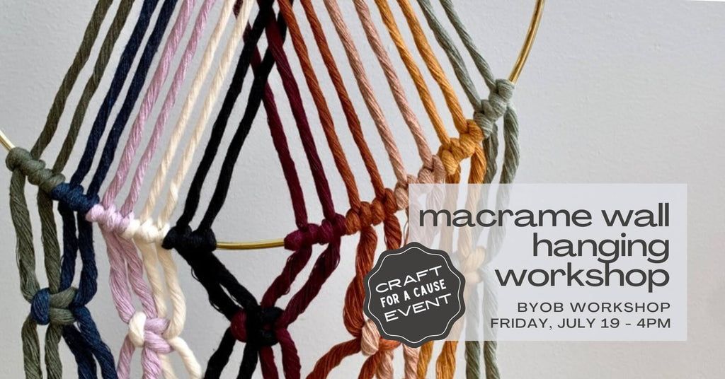 Macrame Wall Hanging Workshop - July 19