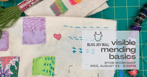 Visible Mending Basics Workshop - August 23