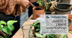 Paint + Plant Workshop @ Gallagher Way - Sept. 14