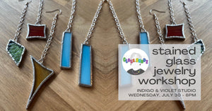 Stained Glass Jewelry Workshop - July 30