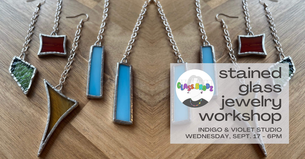 Stained Glass Jewelry Workshop - September 17