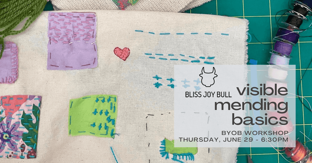 Visible Mending Basics Workshop - June 29