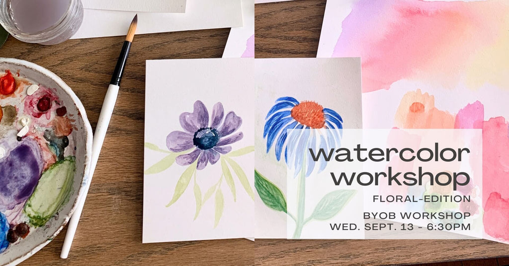 text reads watercolor workshop floral-edition. byob workshop wednesday september 13 - 6:30pm at indigo & violet studio - photos in background of watercolor purple anemone and blue coneflower