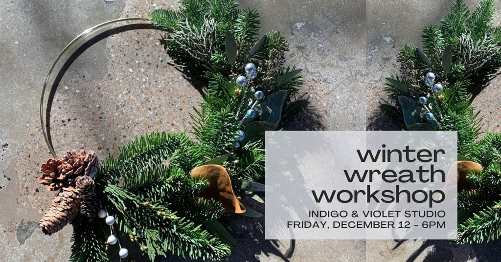 Winter Wreath Workshop - December 12
