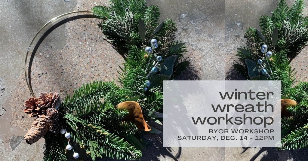 Winter Wreath Workshop - December 14