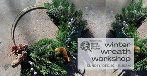 Wreath Workshop for World Central Kitchen - Dec. 10
