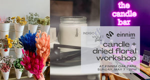 Candle + Dried Floral Workshop - May 7