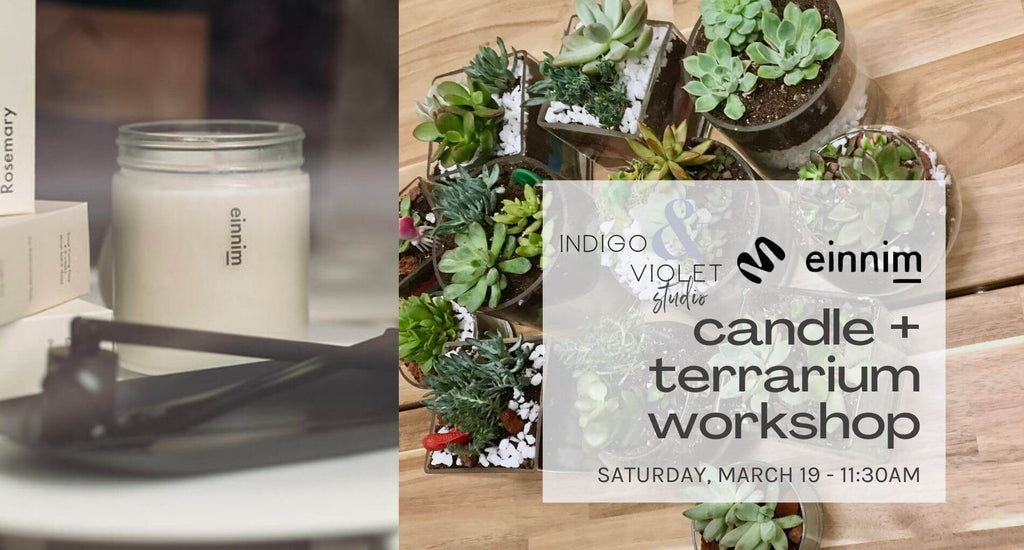 candle + terrarium workshop-march 19-11:30am - craft workshop at einnim oak park