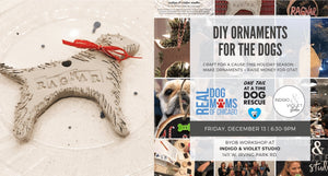 DIY Ornaments for the Dogs - Dec. 13 - indigo & violet studio LLC