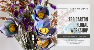 Egg Carton Floral Workshop - April 10 - indigo & violet studio LLC