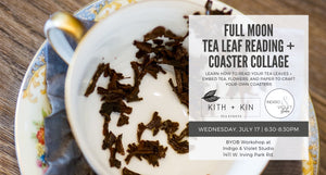 Full Moon Tea Leaf Reading + Coaster Collage Workshop - July 17 - indigo & violet studio LLC