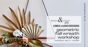 Geometric Fall Wreath Workshop - Nov. 11 - indigo & violet studio LLC