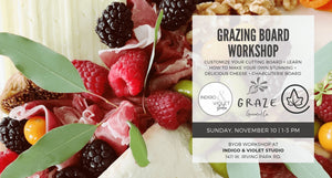 Grazing Board Workshop - Nov. 10 - indigo & violet studio LLC
