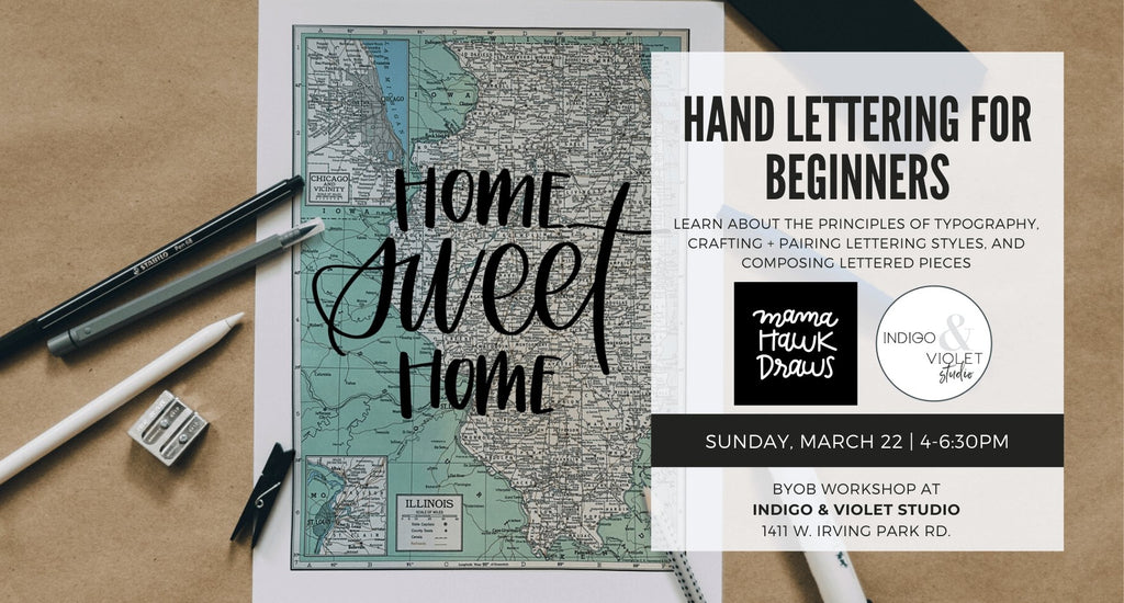 Hand Lettering Workshop - March 22 - indigo & violet studio LLC
