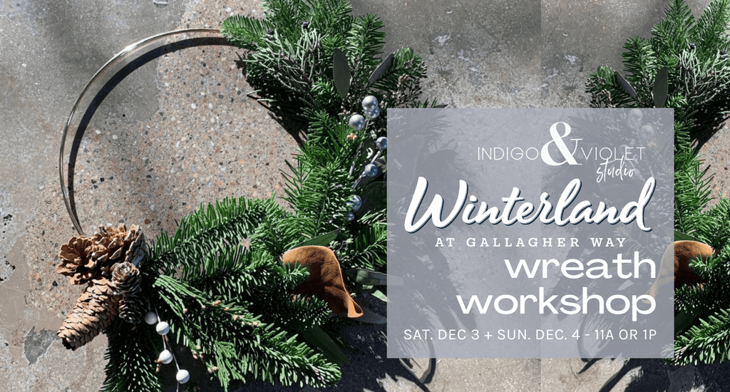 Winterland Wreath Workshop @ Gallagher Way - Dec. 3 or 4