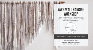 Indigo & Violet Studio - Yarn Wall Hanging Workshop - BYOB Craft Class in Chicago on February 12