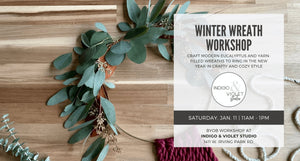 Indigo & Violet Studio - Winter Wreath Workshop - BYOB Craft Class January 11