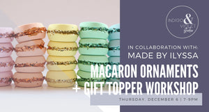 Macaron Ornament + Gift Topper Workshop - December 6 - indigo & violet studio LLC