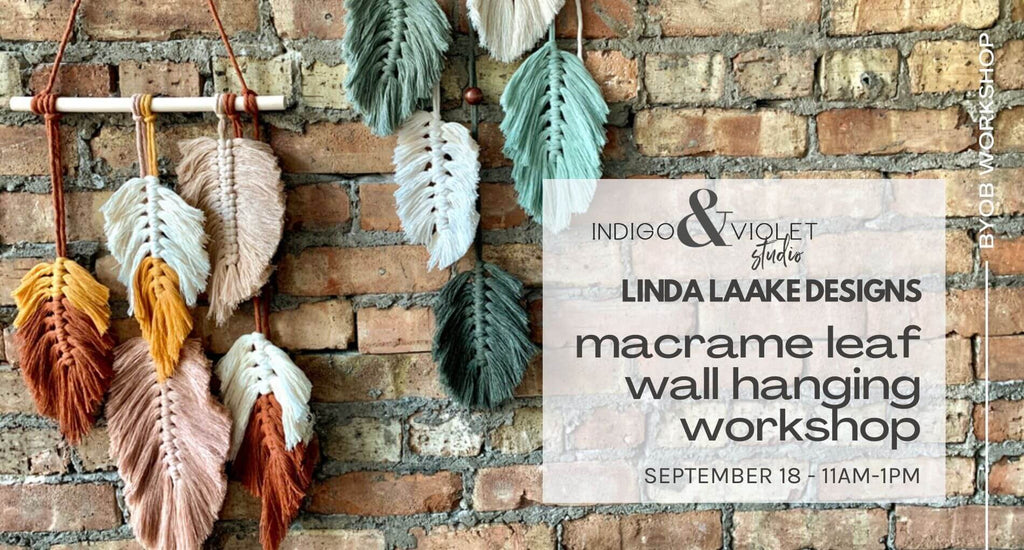 Macrame Leaf Wall Hanging Workshop - Sept. 18 - indigo & violet studio LLC
