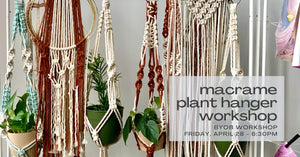 macrame plant hanger workshop - byob workshop on friday, april 28- 6:3pm - photo of rust, mint, and natural macrame samples in the background photo