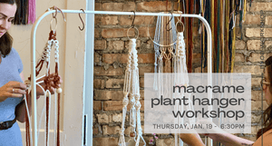 Macrame Plant Hanger Workshop - Jan. 19