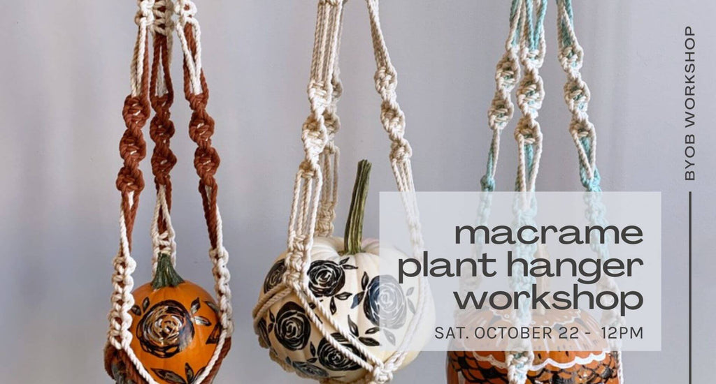 macrame plant hanger workshop in black text - byob workshop-october 22 -rust, white and mint macrame wall hanging samples in background with pumpkins
