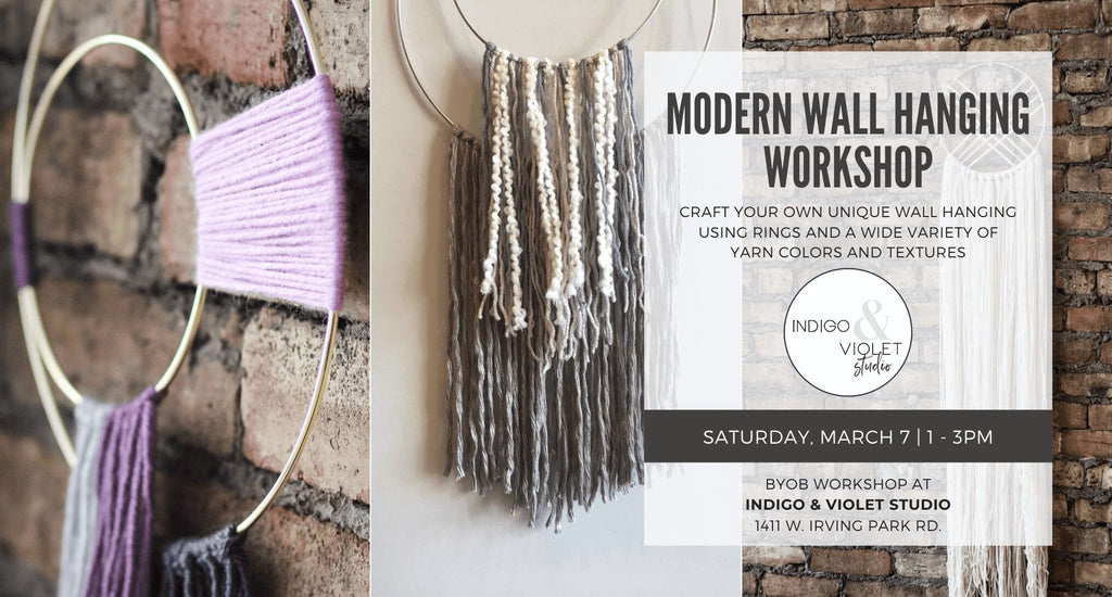 Indigo & Violet Studio - Modern Wall Hanging Workshop - BYOB Craft Class in Chicago on March 7