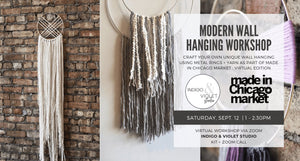 Indigo & Violet Studio - Made in Chicago Market - Virtual Edition - Modern Wall Hanging Workshop + Craft Kit-September 12