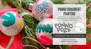 Indigo & Violet Studio - Ponnopozz Ornament Painting - Chicago BYOB Workshop - December 18