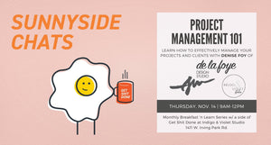 Sunnyside Chats - November 14 - 9am-12pm - Project Management 101 - Chicago Breakfast + Networking Event at Indigo & Violet Studio