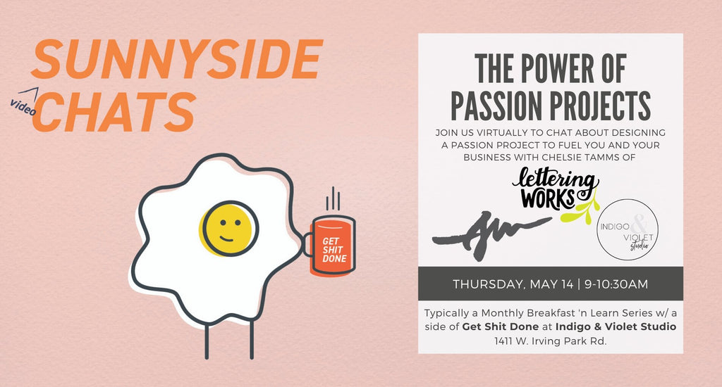 Sunnyside Chats - May 14 - Virtual Networking Event - The Power of Passion Projects - Lettering Works 