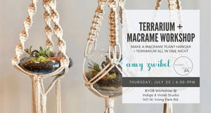 July 25 - Terrariums + Macrame with AmyZwikelStudio_IndigoandViolet_MacrameWorkshop_TerrariumWorkshop_DIYTerrarium_DIYPlantHanging_Macrame_ChicagoWorkshop_ThingstodoinChicago