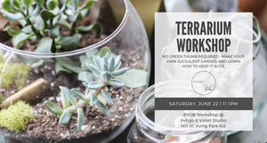 June 22 - BYOB Terrarium Workshop at Indigo & Violet Studio - Succulent Garden Class Chicago