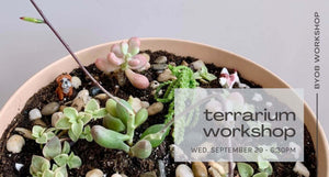 Terrarium Workshop - September 29