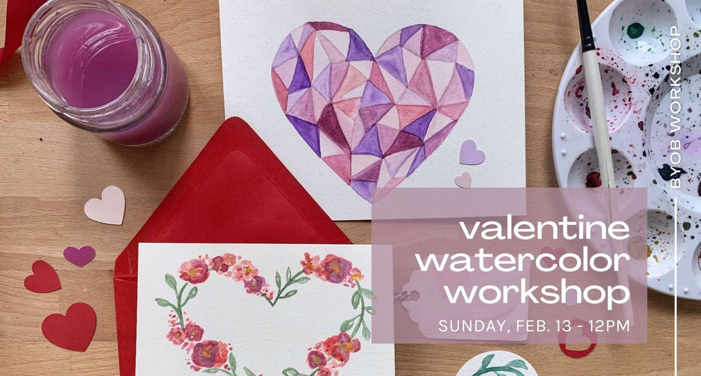 valentine watercolor workshop - geometric heart- floral wreath- paint palette on table- byob workshop February 13