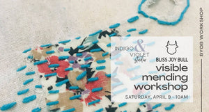 visible mending workshop - april 9 - bliss joy bull at indigo and violet studio