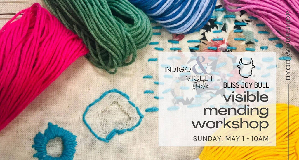 visible mending workshop - may 1 - bliss joy bull at indigo and violet studio