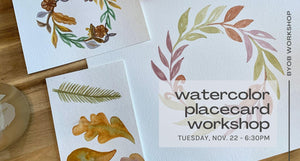 fall leaves and wreath watercolor paintings on wooden table - text reads watercolor placecard workshop - byob workshop november 22