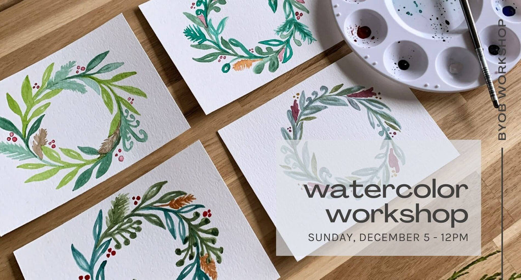 Watercolor Workshop - December 5