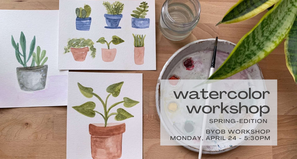 Watercolor Workshop - April 24