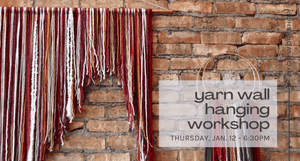 Yarn Wall Hanging Workshop - Jan. 12